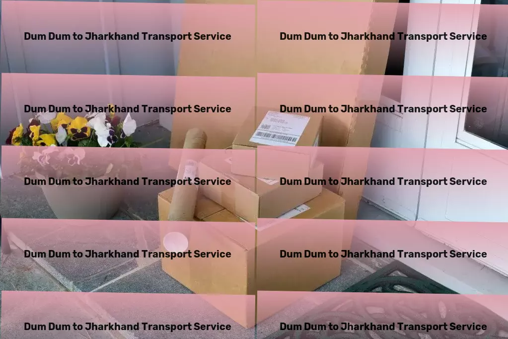 Dum Dum to Jharkhand Packers And Movers Strategically optimizing your logistics needs in India's market! - Residential delivery solutions